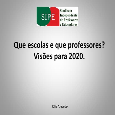 Que escolas e que professores