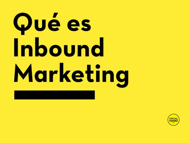 ¿Qué es el Inbound Marketing?