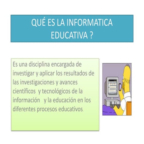 Que es la informatica educativa | PPTX