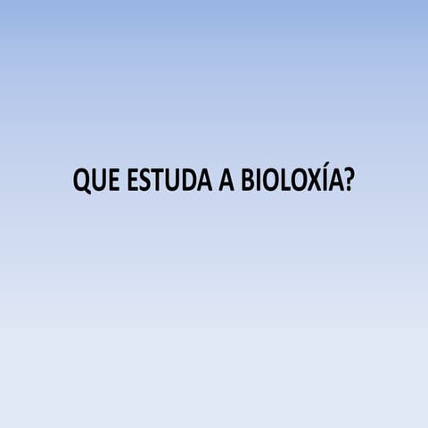 Que estuda a bioloxía