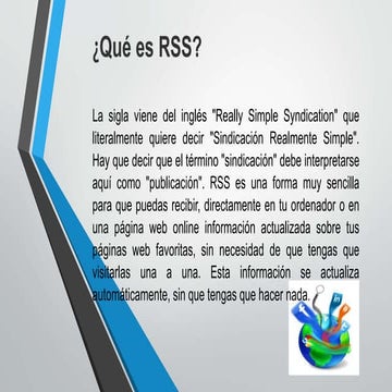 Que es una rss,como funciona y para que se utiliza 