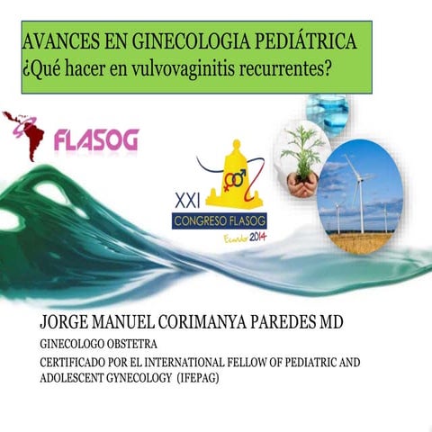 ¿Que hacer en vulvovaginitis recurrentes prepúberes?