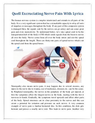 Quell excruciating nerve pain with lyrica