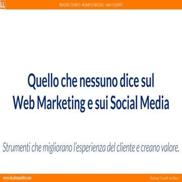 Quello Che Nessuno Dice Sul Web Marketing e Sul Social Media Marketing