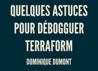 Quelques astuces pour debugger du code Terraform