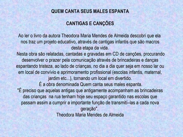 Quem Canta Seus Males Espanta