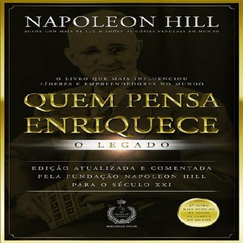 Quem Pensa Enriquece - O Legado -  Napoleon Hill.pdf