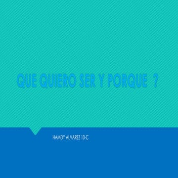 Que quiero ser y porque hamdy