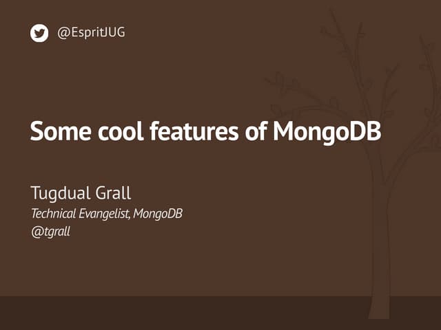 Some cool features of MongoDB