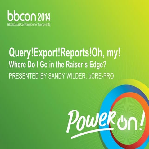 Queries, Exports, Reports: Where to go in The Raiser's Edge