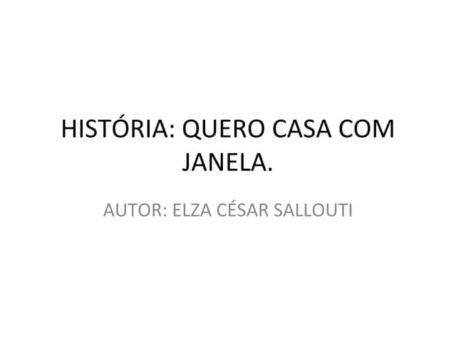 QUERO CASA COM JANELA