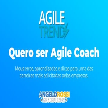 Quero ser um Agile Coach!
