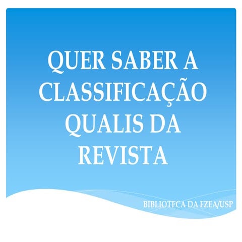 Quer saber a classificaçao Qualis de uma revista? | PDF
