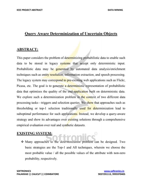 Query aware determinization of uncertain objects
