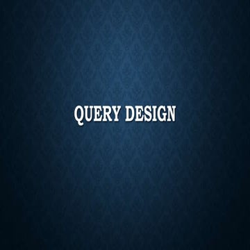 Query design