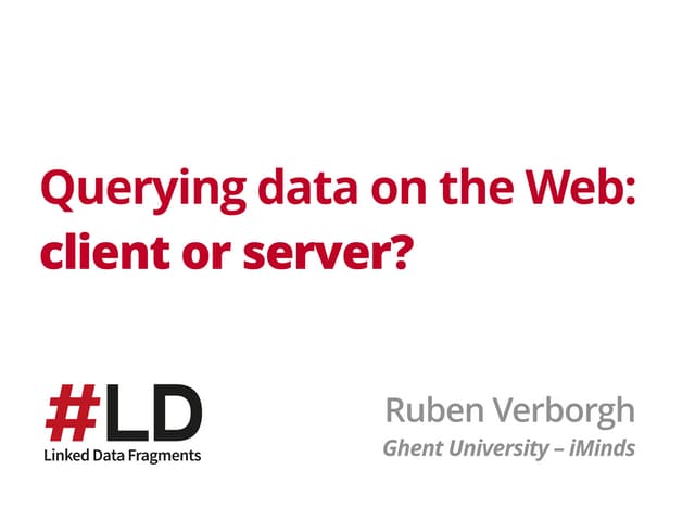 Querying data on the Web – client or server?