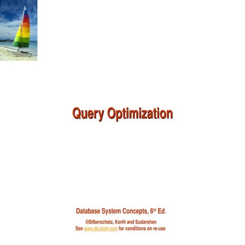 QUERY OPTIMIZATION Cost difference between evaluation plans for a query ...