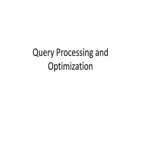 Query processing and optimization (updated)