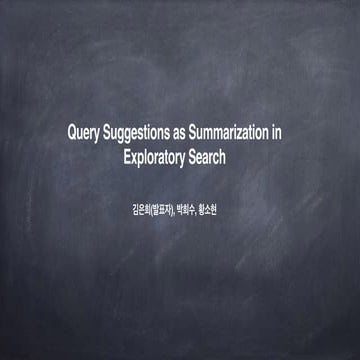 Query suggestions as summarization in exploratory search
