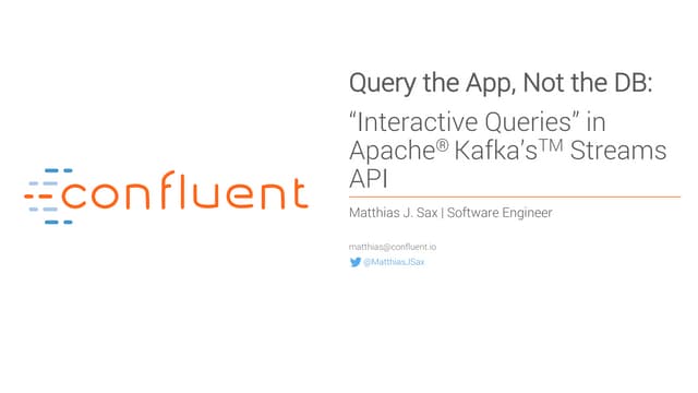 Kafka Summit SF 2017 - Query the Ap...