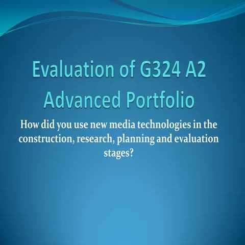 Evaluation of G324 A2 Advanced Portfolio: Question 4