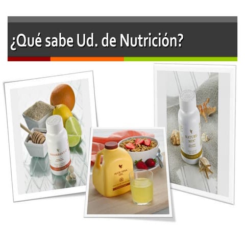 ¿Que sabe Ud. de nutrición?