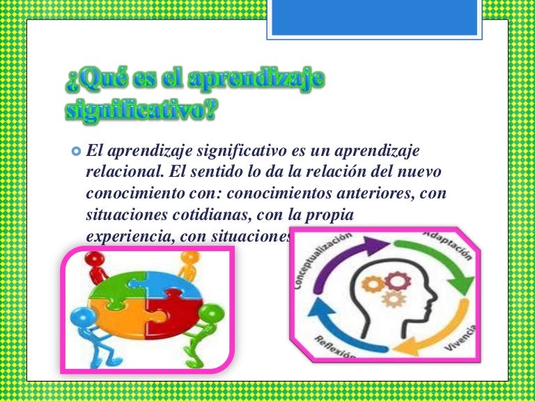 Qué es el aprendizaje significativo practica