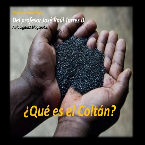 Qué es el coltan