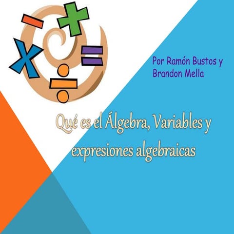 Qué es el álgebra, variables y expresiones algebraicas 3 | PPTX
