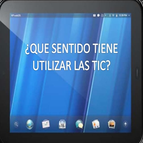 Que sentido tiene utilizar las tic (1)