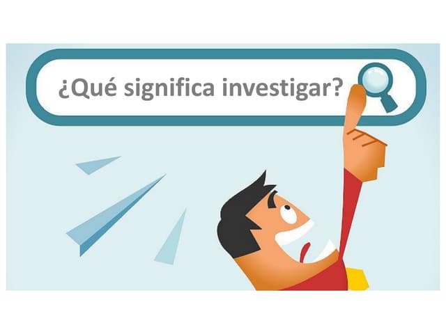 QUE SIGNIFICA INVESTIGAR.pdf