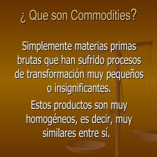 Que Son Commodities