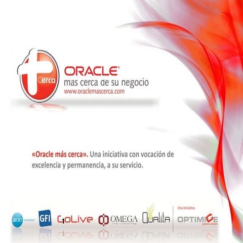 Aplicaciones Oracle: Oracle más cerca. 