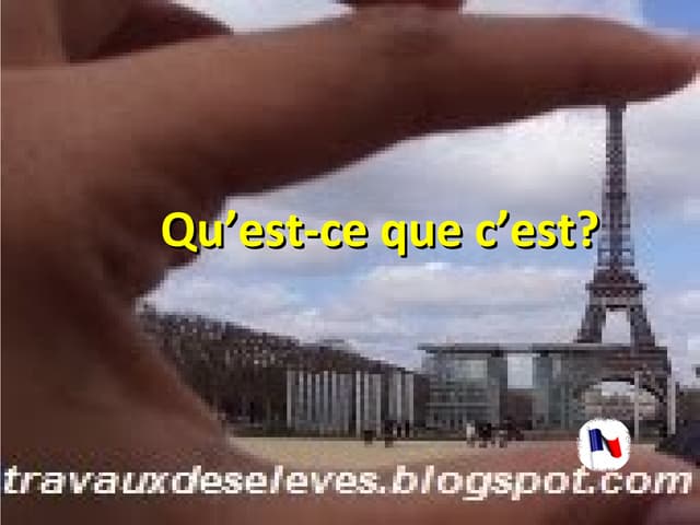 Qu’est ce que c’est?