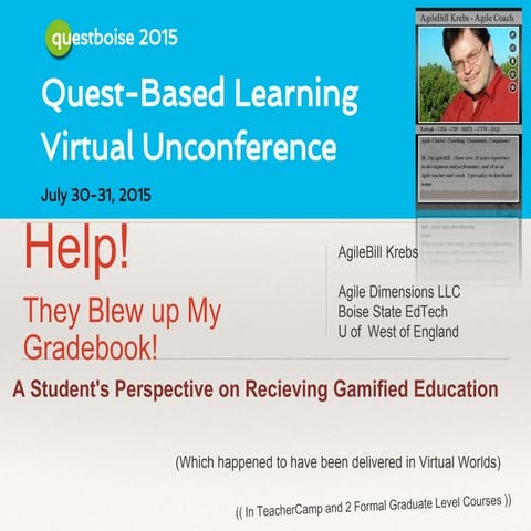 QuestBoise 2015 AgileBill Krebs - They blew up my gradebook