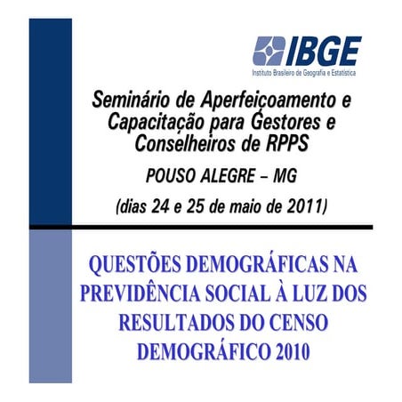 Questões Demográficas na Previdência Social à Luz dos Resultados do Censo Dem...