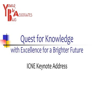 Quest for knowledge - ICNE Keynote Address - by Mirza Yawar Baig