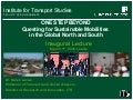 Questing for sustainable mobilities in the global north and south