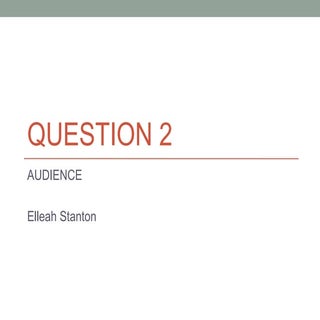 Question 2 audience