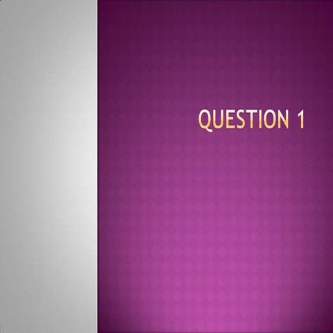 Question 1