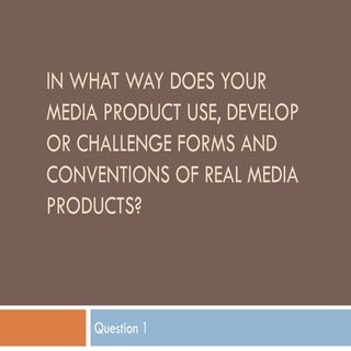 Evaluation Question 1