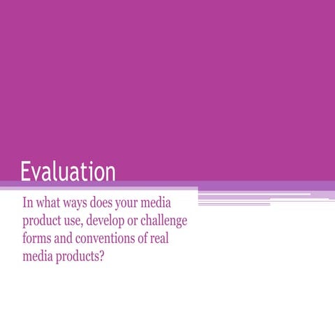 Question 1 - Media Evaluation