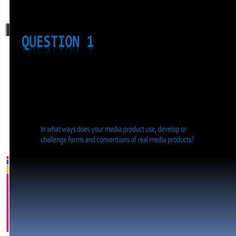 Media Evaluation Question 1