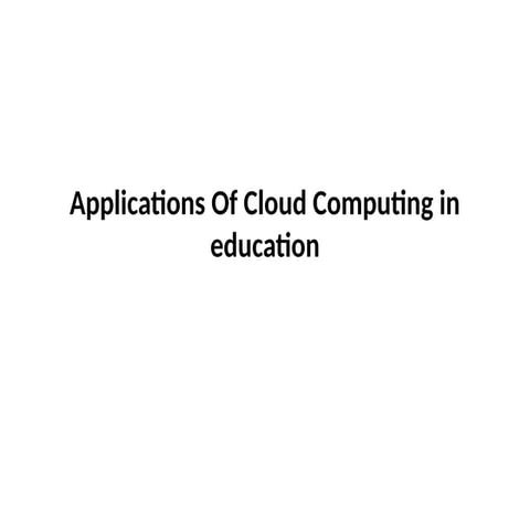 Application of cloud computing in Education.pptx