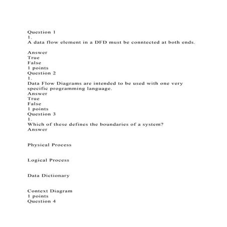 Question 1 1.  A data flow element in a DFD must be conntected.docx