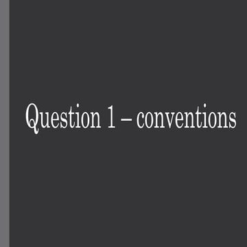 Question 1 – conventions