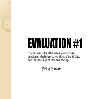 Media Evaluation Question 1