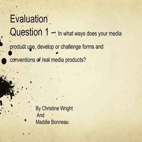 Question 1 for media evaluation