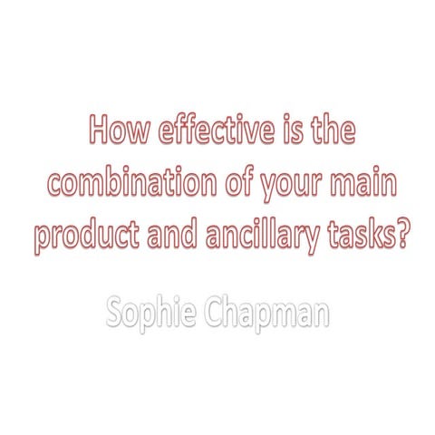 How effective is the combination of your main product and ancillary tasks?