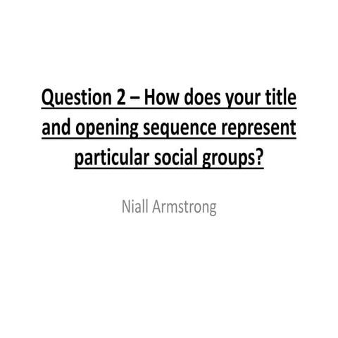 Question 2 – how does your title and